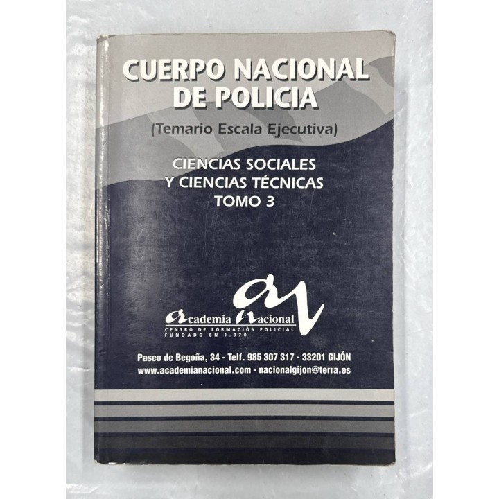CUERPO NACIONAL DE POLICIA (TEMARIO ESCALA EJECUTIVA) CIENCIAS SOCIALES Y CIENCIAS TÉCNICAS TOMO 3.