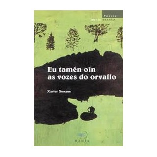 Eu tamén oín as vozes do orvallo