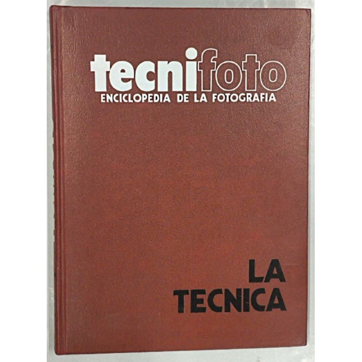 TECNIFOTO, ENCICLOPEDIA DE LA FOTOGRAFÍA. LA TÉCNICA