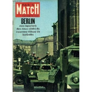 PARIS MATCH Nº646 - BERLIN NOS REPORTERS DES DEUX COTÉS DU NOUVEAU RIDEAU DE BARBELÉS.