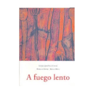 A FUEGO LENTO - Camilo José Cela Conde.