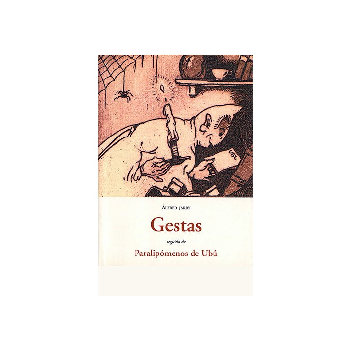 Gestas seguido de Paralipómenos de Ubú