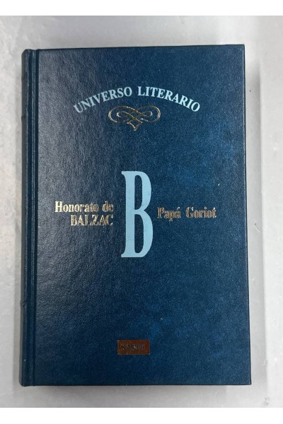 UNIVERSO LITERARIO: HONORATO DE BALZAC - PAPÁ GORIOT.