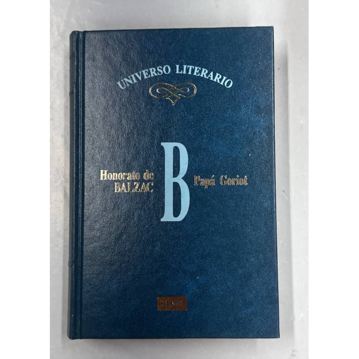 UNIVERSO LITERARIO: HONORATO DE BALZAC - PAPÁ GORIOT.