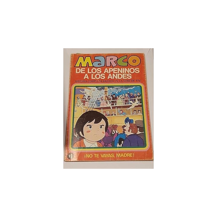 MARCO DE LOS APENINOS A LOS ANDES ¡NO TE VAYAS, MADRE!