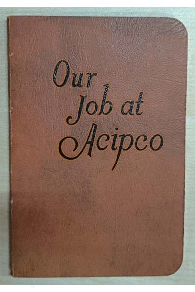 Manual for ACIPCO Employees (Abridged Edition) our job at acipco