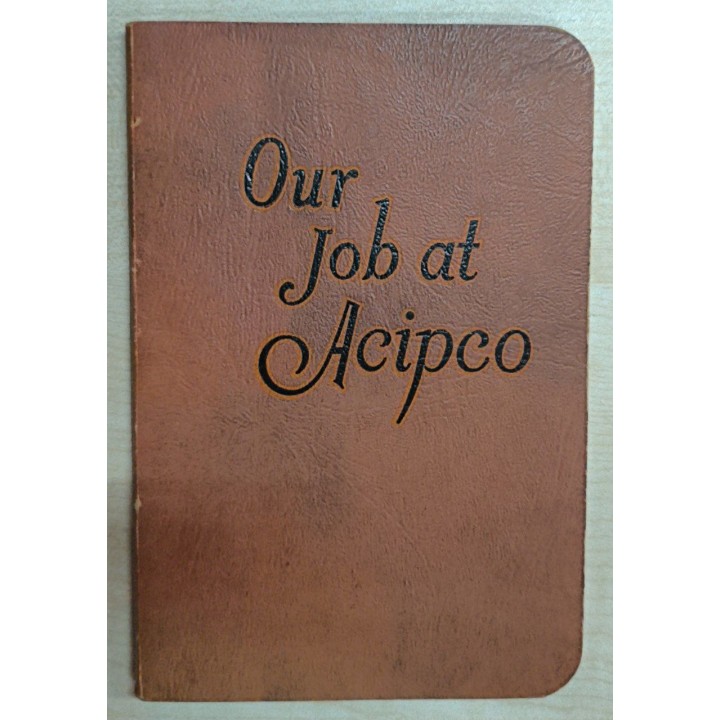 Manual for ACIPCO Employees (Abridged Edition) our job at acipco