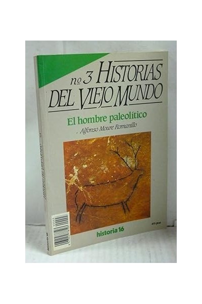 HISTORIAS DEL VIEJO MUNDO Nº 3: EL HOMBRE PALEOLITICO.