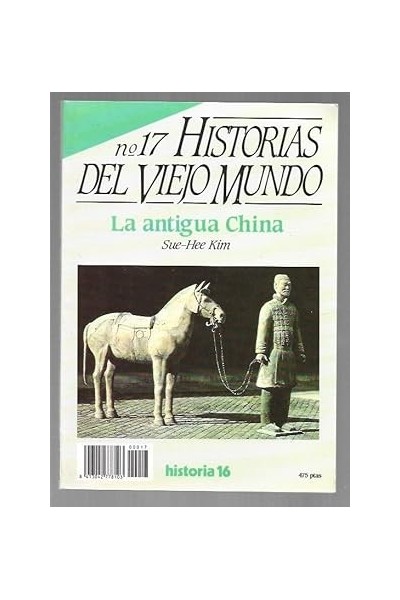 HISTORIAS DEL VIEJO MUNDO Nº 17: LA ANTIGUA CHINA.