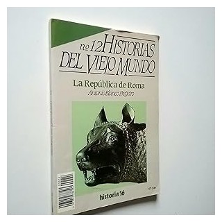 HISTORIAS DEL VIEJO MUNDO Nº 12: LA REPUBLICA DE ROMA.