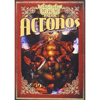 ÁCRONOS ANTOLOGÍA STEAMPUNK 3
