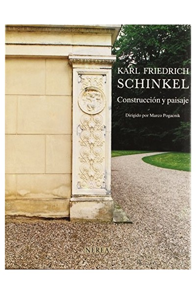 Karl Friedrich Schinkel Arquitectura y paisaje.
