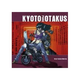 Kioto para otakus - César Asencio Monroig.
