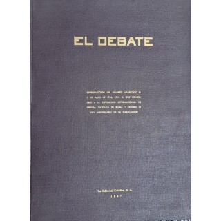 EL DEBATE. Reproducción del número aparecido el 5 de Julio de 1936, con el que concurrió a la exposición internacional de Prensa Católica de Roma y celebró el XXV Aniversario de su publicación