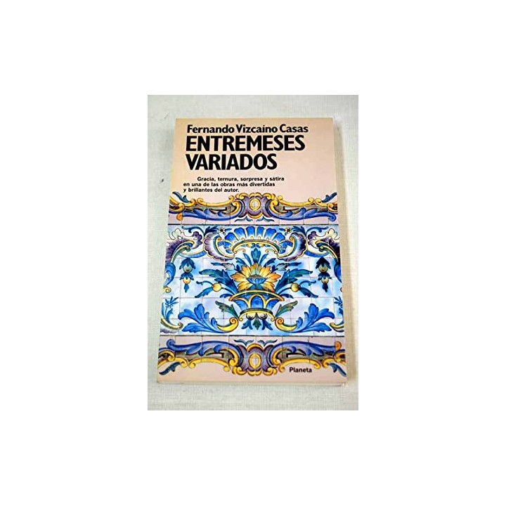 ENTREMESES VARIADOS. LAS HISTORIAS DE EL ORGULLO DE LA HUERTA.