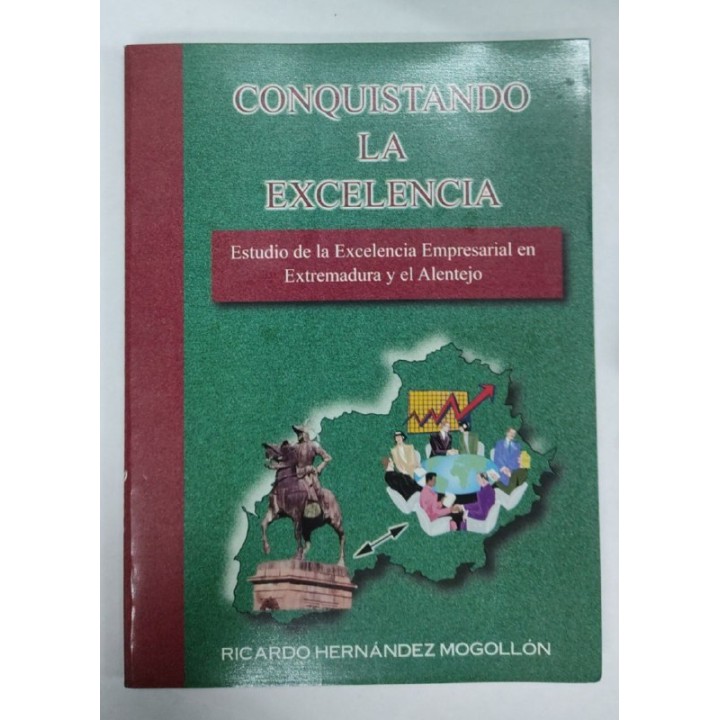 CONQUISTANDO LA EXCELENCIA. Estudio de la Excelencia Empresarial en Extremadura y el Alentejo