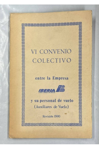 VI CONVENIO COLECTIVO ENTRE LA EMPRESA IBERIA Y SU PERSONAL DE VUELO (AUXILIARES DE VUELO).