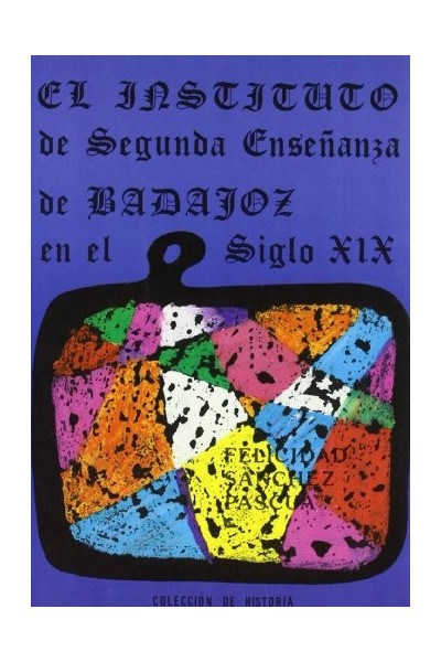 El Instituto de Segunda Enseñanza de Badajoz en el siglo XIX (1845-1900).