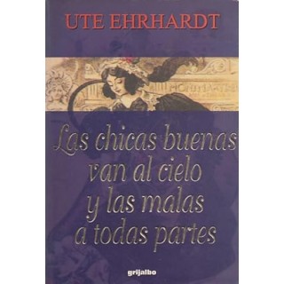 Las chicas buenas van al cielo y las malas a todas partes