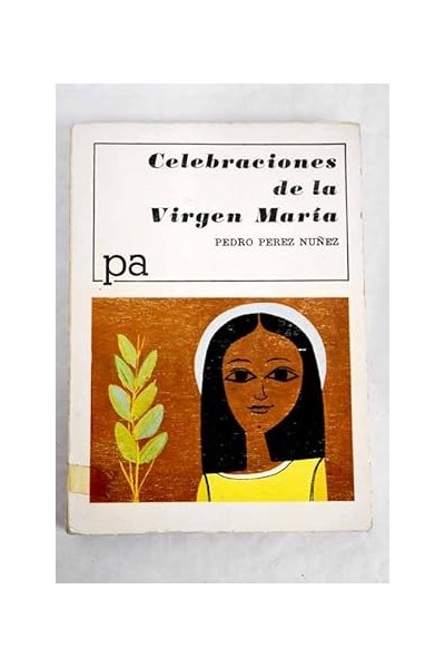 CELEBRACIONES DE LA VIRGEN MARIA