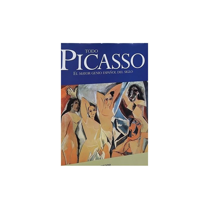 TODO PICASSO EL MAYOR GENIO ESPAÑOL DEL SIGLO