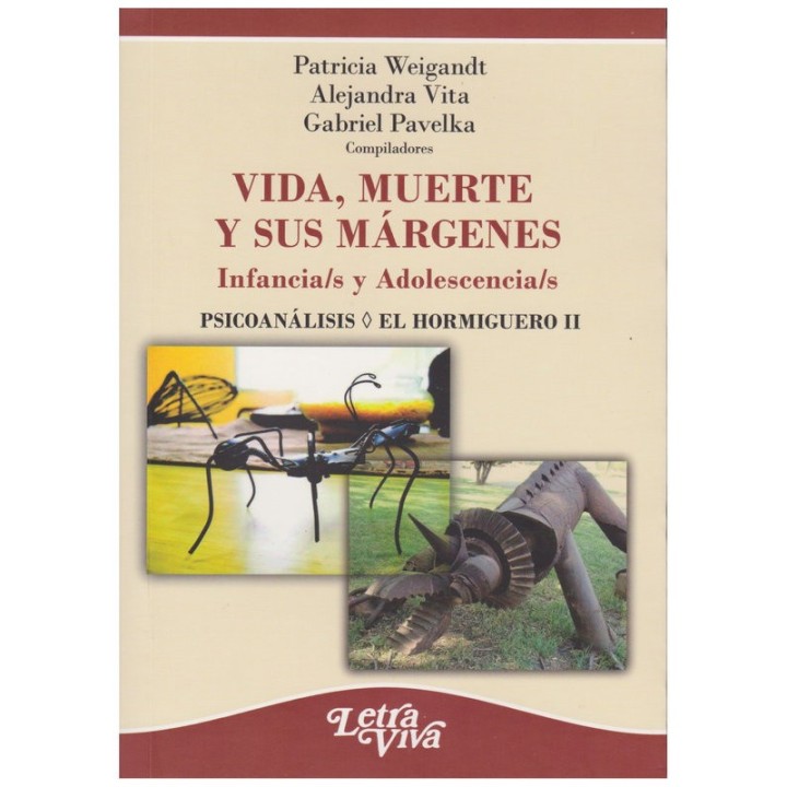VIDA MUERTE Y SUS MARGENES INFANCIA/S Y ADOLESCENCIA/S