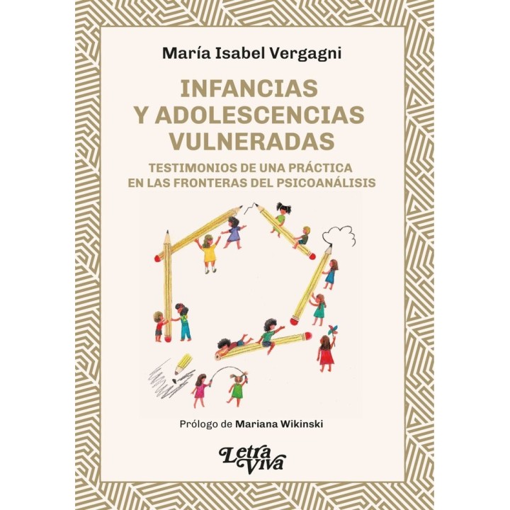 INFANCIAS Y ADOLESCENCIAS VULNERADAS