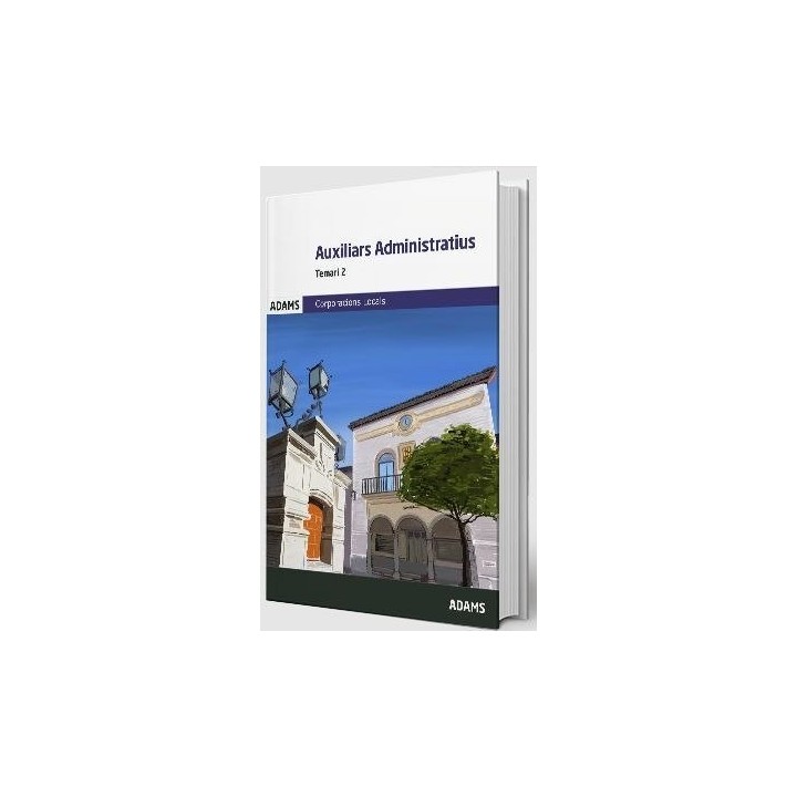 AUXILIARS ADMINISTRATIUS TEMARI 2 CORPORACIONS LOCALS