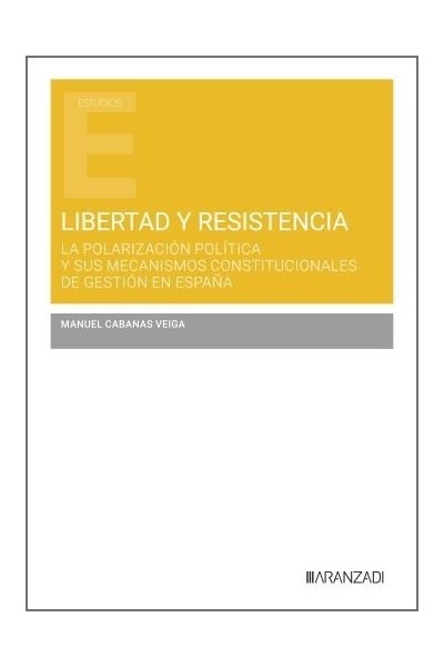 LIBERTAD Y RESISTENCIA: LA POLARIZACION POLITICA Y SUS MECAN