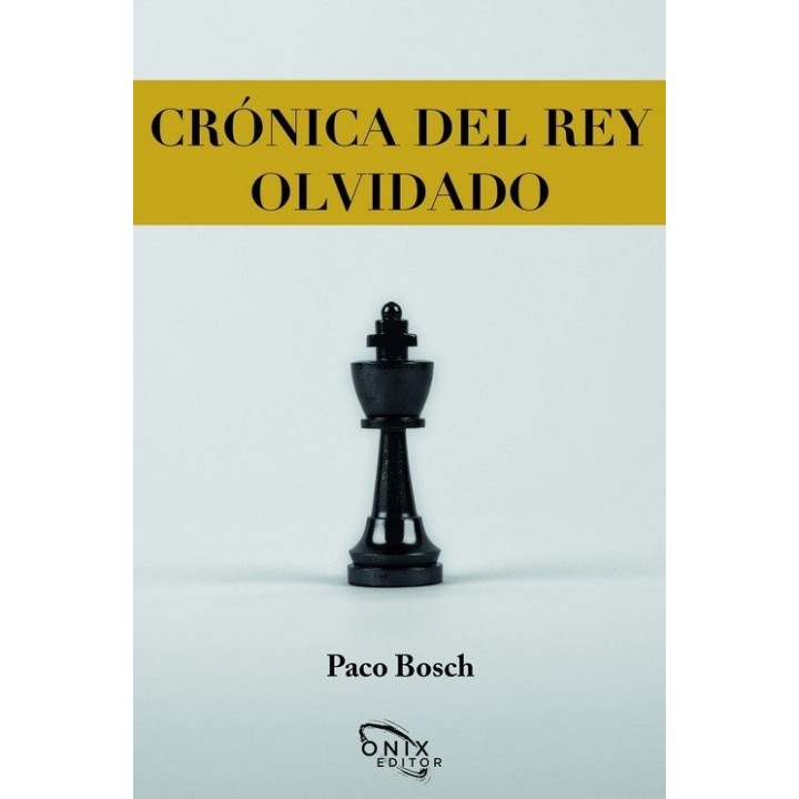 CRONICA DEL REY OLVIDADO
