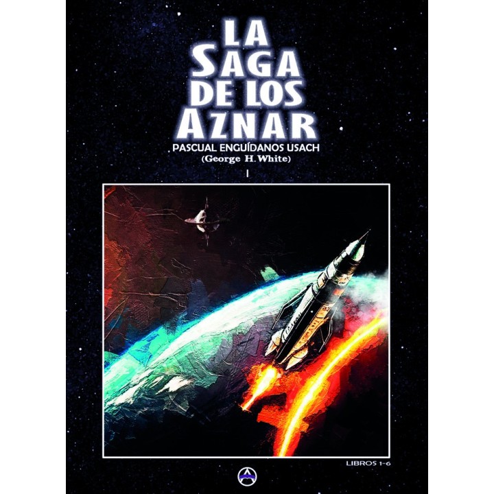 LA SAGA DE LOS AZNAR TOMO I