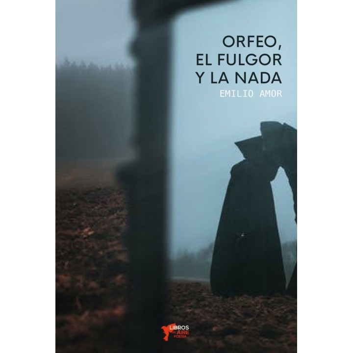 ORFEO EL FULGOR Y LA NADA