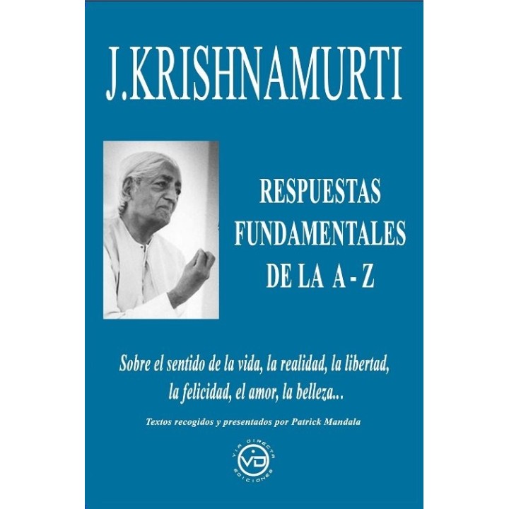 J KRISHNAMURTI RESPUESTAS FUNDAMENTALES DE LA A Z