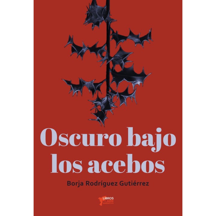 OSCURO BAJO LOS ACEBOS