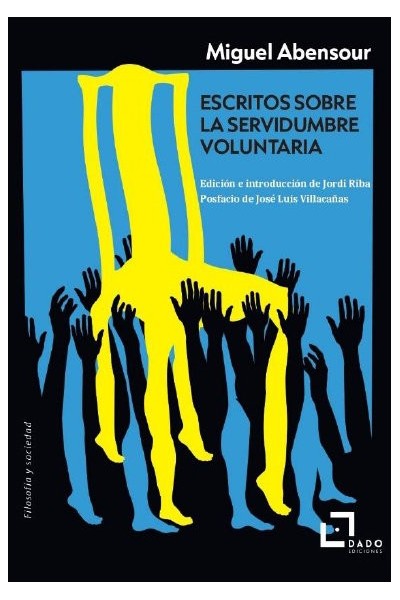 ESCRITOS SOBRE LA SERVIDUMBRE VOLUNTARIA