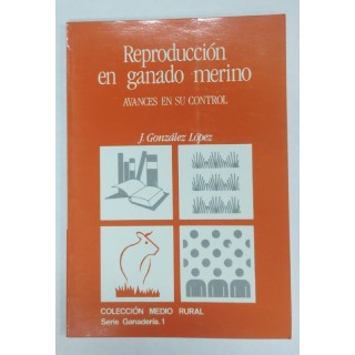 Reproduccion en ganado merino. Avances en su control