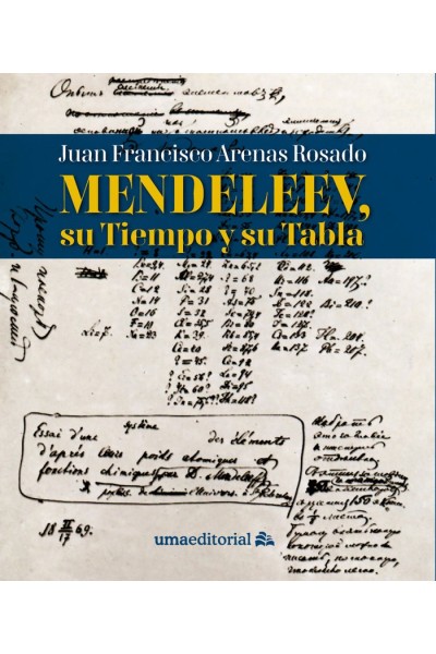 MENDELEEV SU TIEMPO Y SU TABLA