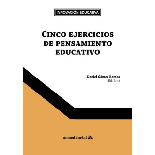 CINCO EJERCICIOS DE PENSAMIENTO EDUCATIVO