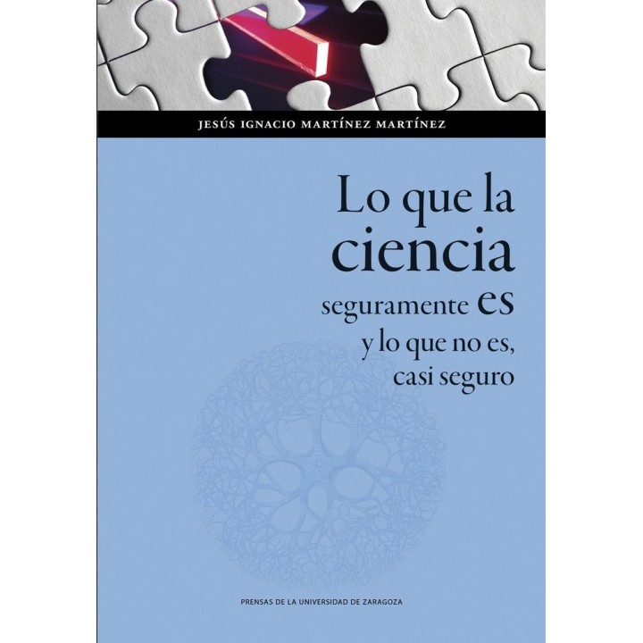 LO QUE LA CIENCIA SEGURAMENTE ES Y LO QUE NO ES, CASI SEGURO