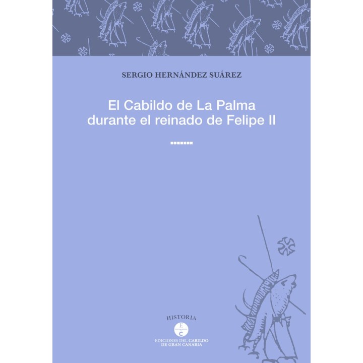 EL CABILDO DE LA PALMA DURANTE EL REINADO DE FELIPE II