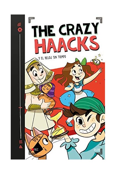 The Crazy Haacks Y El Reloj Sin Tiempo (serie The Crazy Haacks 3)