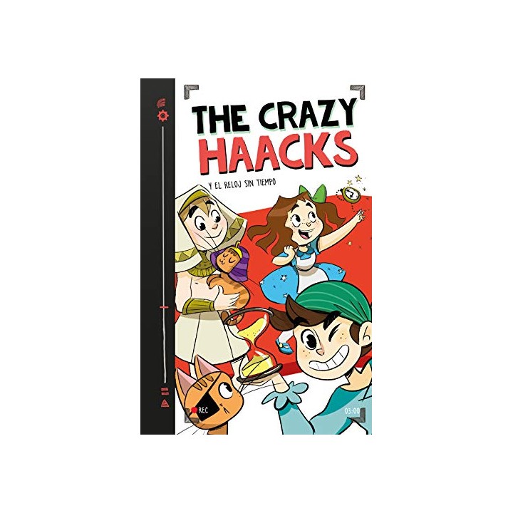 The Crazy Haacks Y El Reloj Sin Tiempo (serie The Crazy Haacks 3)