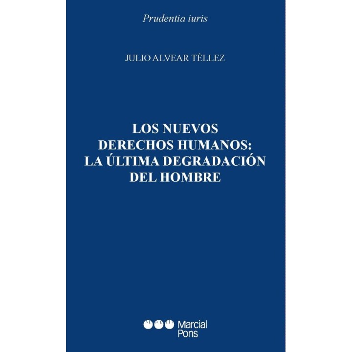 LOS NUEVOS DERECHOS HUMANOS LA ULTIMA DEGRADACION DEL HOMBR