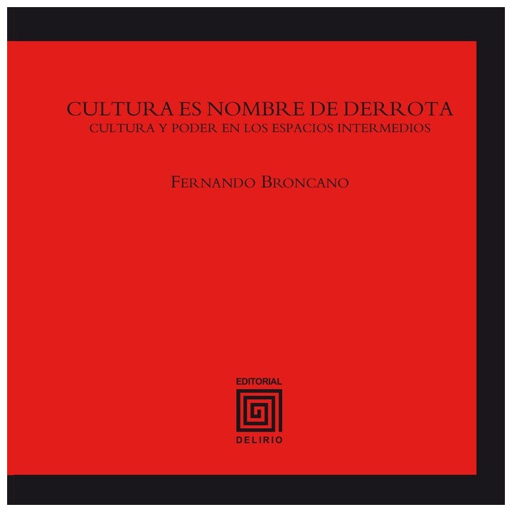 CULTURA ES NOMBRE DE DERROTA