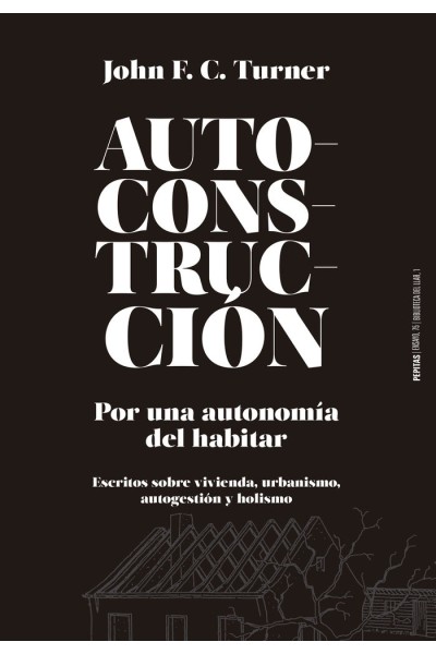 AUTOCONSTRUCCION POR UNA AUTONOMIA DEL HABITAR