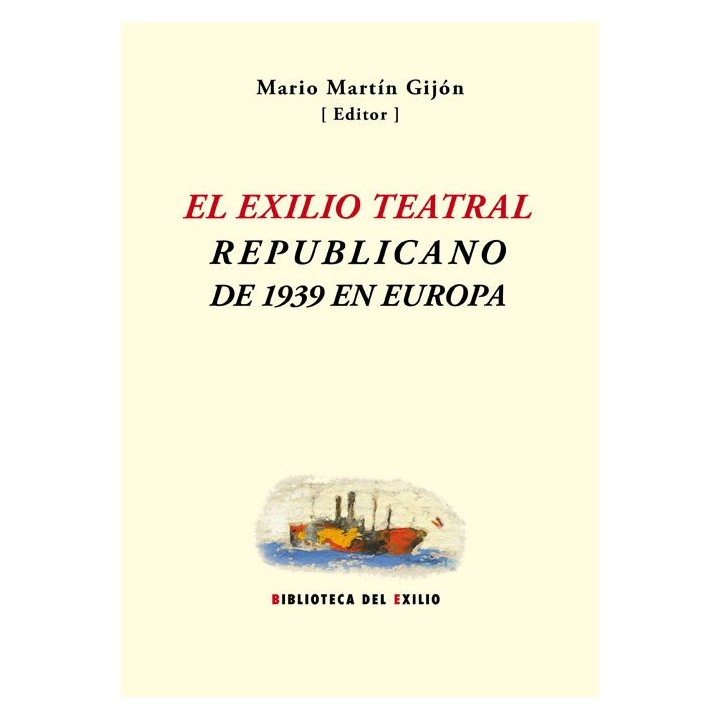 EXILIO TEATRAL REPUBLICANO DE 1939 EN EUROPA,EL