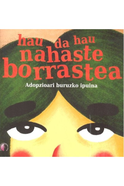 HAU DA HAU NAHASTE BORRASTEA ADOPZIOARI BURUZKO IPUINA