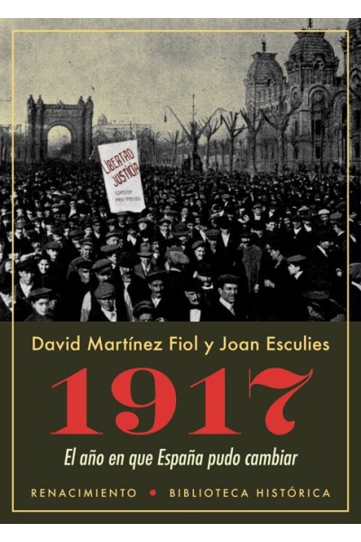 1917 EL AÑO EN QUE ESPAÑA PUDO CAMBIAR