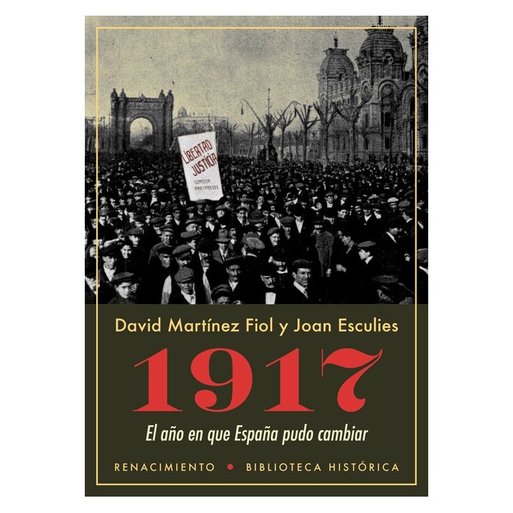 1917 EL AÑO EN QUE ESPAÑA PUDO CAMBIAR