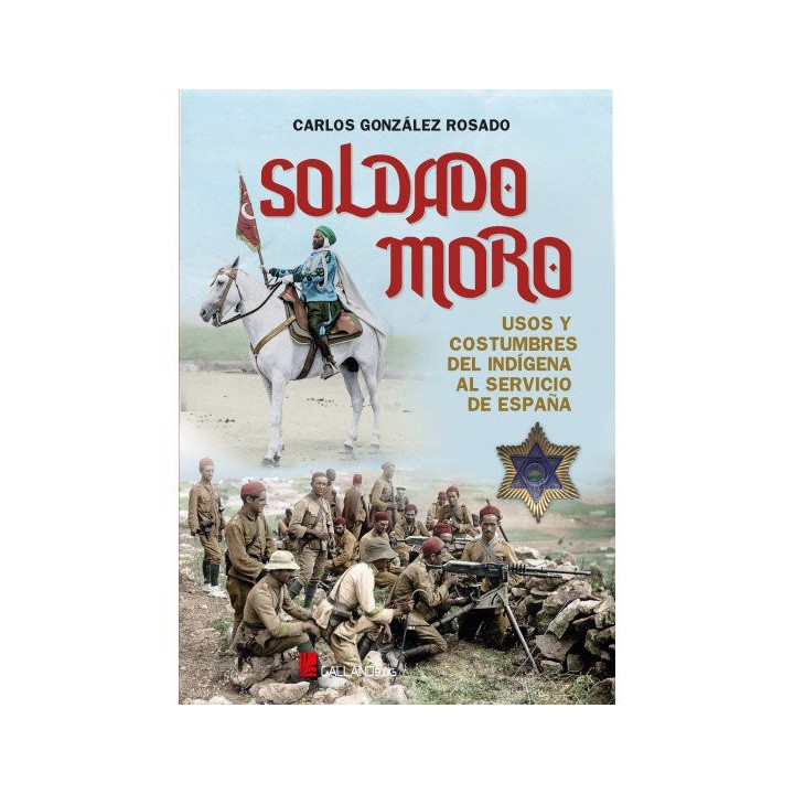 SOLDADO MORO USOS Y COSTUMBRES INDIGEGENA SERVICIO ESPAÑA